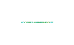 hookups in Ukraine date